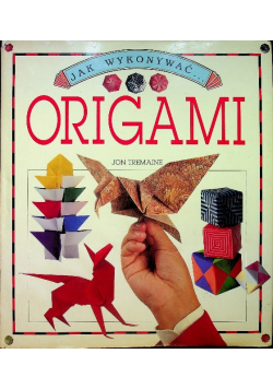 Jak wykonywać origami