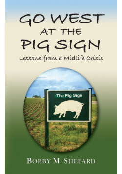 Go West At The Pig Sign