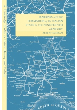 Railways and the Formation of the Italian State in the Nineteenth Century