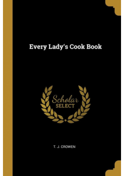 Every Lady's Cook Book