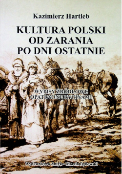 Kultura Polski od zarania po dni ostatnie