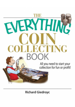 The Everything Coin Collecting Book