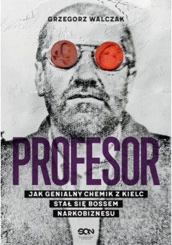 Profesor Jak genialny chemik z Kielc stał się bossem narkobiznesu