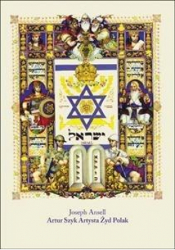 Artur Szyk. Artysta Żyd Polak
