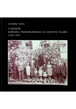 Z dziejów Kościoła prawosławnego na Dolnym Śląsku 1946 1956