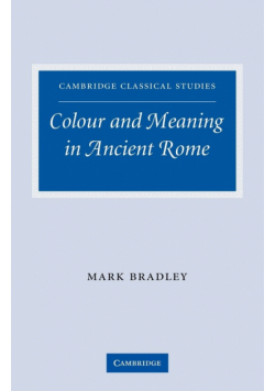 Colour and Meaning in Ancient Rome