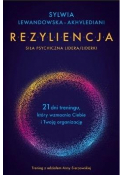 Rezyliencja. Siła psychiczna lidera/liderki