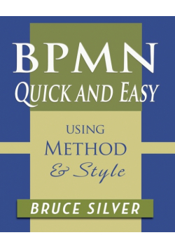 BPMN Quick and Easy Using Method and Style