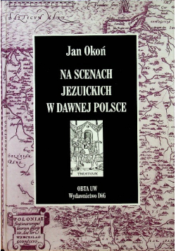 Na scenach jezuickich w dawnej Polsce