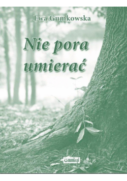 Nie pora umierać