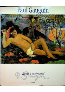 Paul Gauguin życie i twórczość