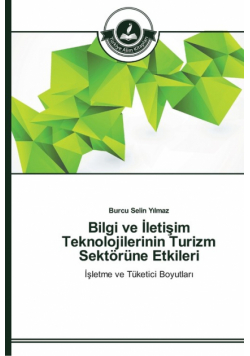 Bilgi ve İletişim Teknolojilerinin Turizm Sektörüne Etkileri
