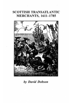 Scottish Transatlantic Merchants, 1611-1785