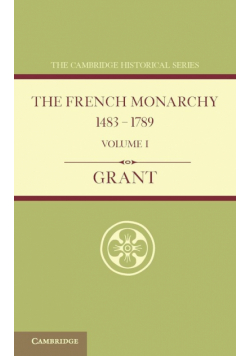The French Monarchy 1483 1789