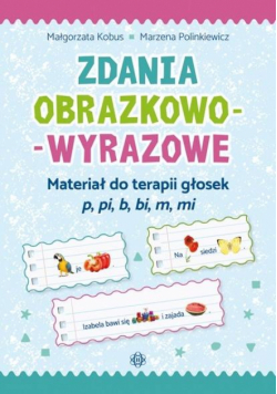 Zdania obrazkowo-wyrazowe - p, pi, b, bi, m, mi