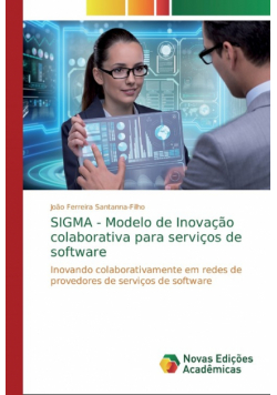 SIGMA - Modelo de Inovação colaborativa para serviços de software