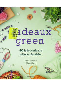 Cadeaux green  40 idees cadeaux jolies et durables