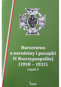 Harcerstwo a narodziny i początki  część I