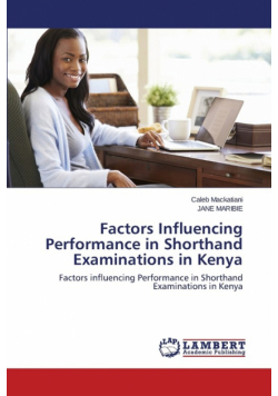 Factors Influencing Performance in Shorthand Examinations in Kenya