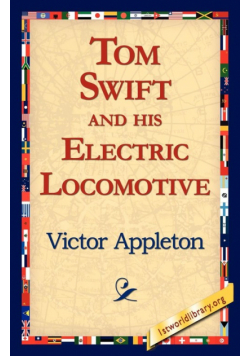 Tom Swift and His Electric Locomotive
