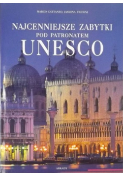 Najcenniejsze zabytki pod patronatem UNESCO