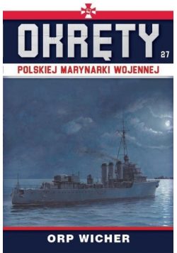 Okręty Polskiej Marynarki Wojennej Nr 27 ORP Wicher