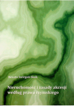 Nieruchomość i zasady akcesji według prawa rzymskiego