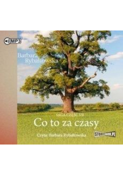 Saga cz.7 Co to za czasy audiobook wyd.2018