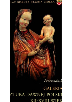 Galeria Sztuka Dawnej Polski XII–XVIII wiek