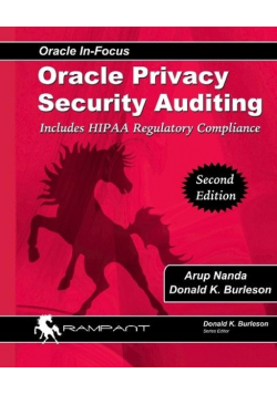 Oracle Privacy Security Auditing: Includes HIPAA Regulatory Compliance