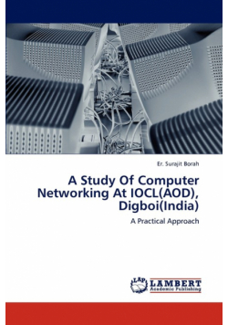 A Study Of Computer Networking At IOCL(AOD), Digboi(India)