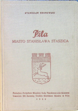 Piła miasto Stanisława Staszica