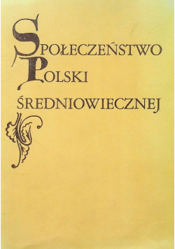 Społeczeństwo Polski średniowiecznej Tom II