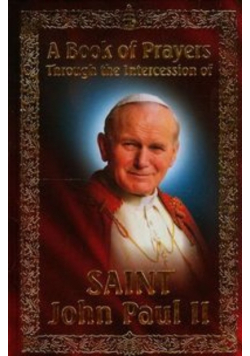 A Book of Prayers Through the Intercession Saint John Paul II