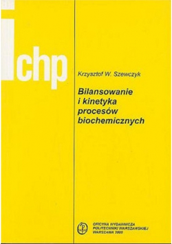 Bilansowanie i kinetyka procesów biochemicznych