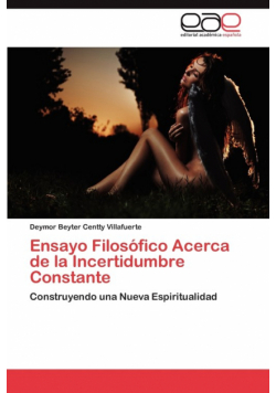 Ensayo Filosofico Acerca de La Incertidumbre Constante