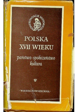 Polska XVII wieku Państwo społeczeństwo kultura