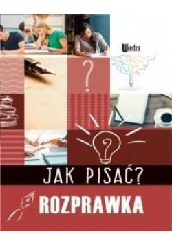 Jak pisać? Rozprawka
