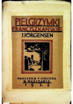 Pielgrzymki Franciszkańskie 1928 r.