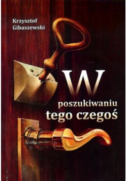 W poszukiwaniu tego czegoś