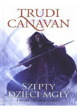 Szepty Dzieci Mgły i inne opowiadania