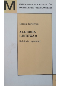 Algebra liniowa 2 Kolokwia i egzaminy