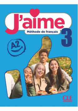 J'aime 3 podręcznik do francuskiego dla młodzieży A2