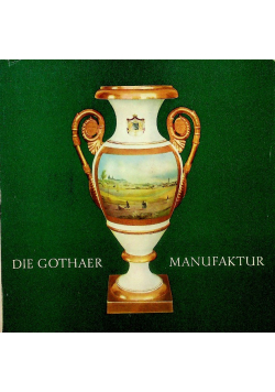 Die Gothaer Manufaktur