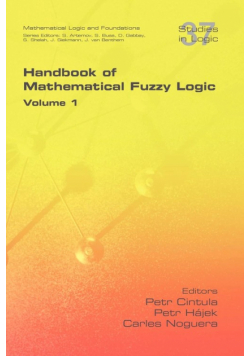 Handbook of Mathematical Fuzzy Logic. Volume 1