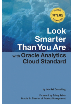 Look Smarter Than You Are with Oracle Analytics Cloud Standard Edition
