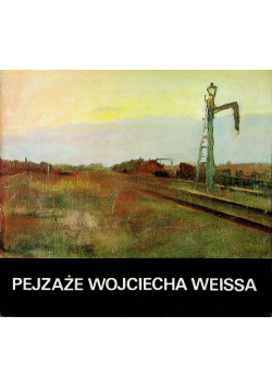 Pejzaże Wojciecha Weissa Autograf autora