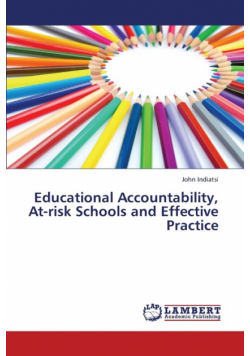 Educational Accountability, At-Risk Schools and Effective Practice