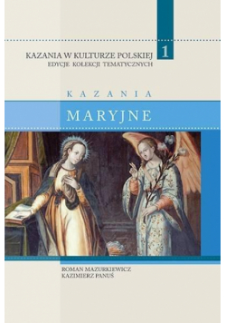 Kazania w Kulturze Polskiej T.1 Kazania maryjne