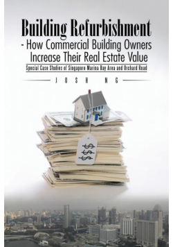 Building Refurbishment - How Commercial Building Owners Increase Their Real Estate Value